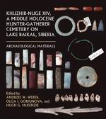 Cover of Khuzhir-Nuge XIV, A Middle Holocene Hunter-Gatherer Cemetery on Lake Baikal, Siberia: Archaeological Materials