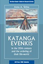Cover of Katanga Evenkis in the 20th century and the ordering of their life-world
